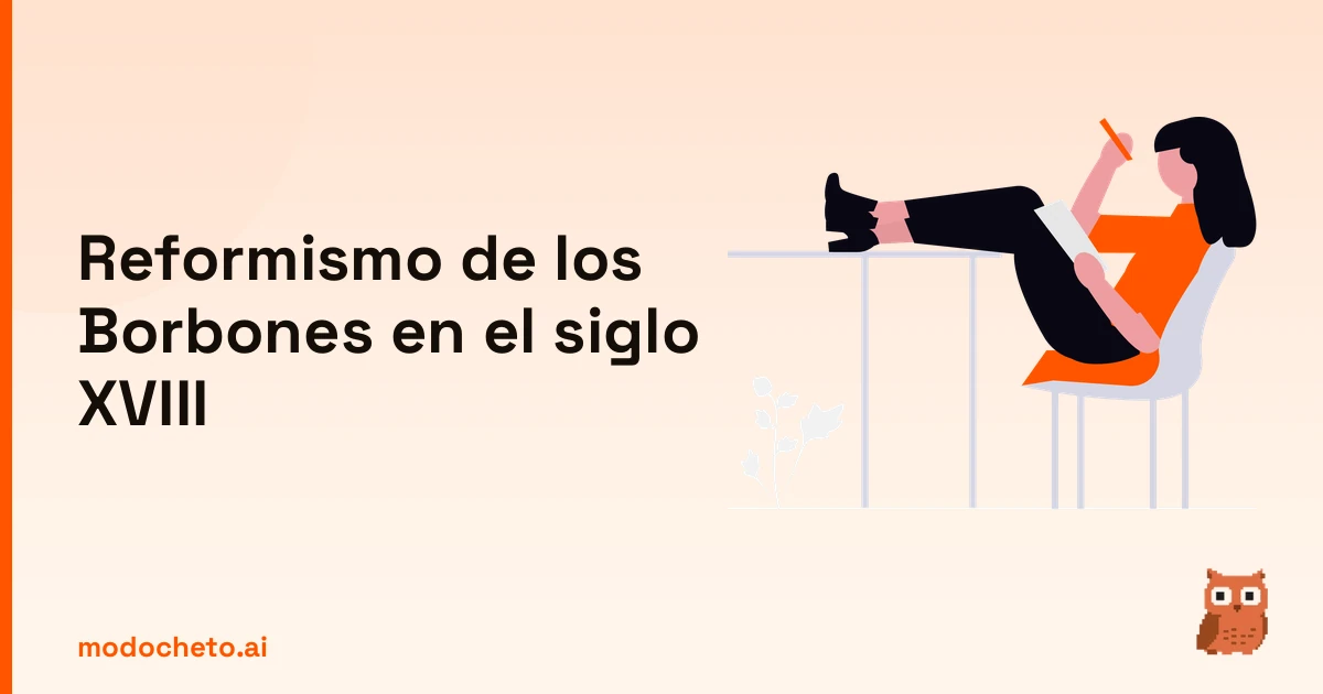 Ilustración de un estudiante preparando el tema del reformismo de los Borbones para su examen de historia.